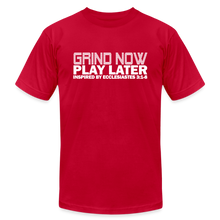Load image into Gallery viewer, Grind Now Play Later Unisex Jersey T-Shirt by Bella + Canvas - red
