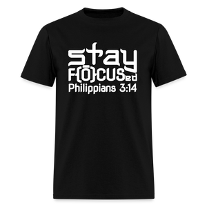 Stay Focused T-Shirt