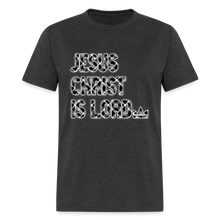 Load image into Gallery viewer, Jesus Christ is Lord - heather black
