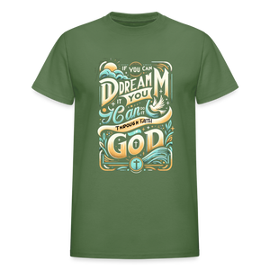 Dream Have Faith - military green