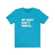 Load image into Gallery viewer, My Body God&#39;s Temple Unisex Jersey Short Sleeve Tee
