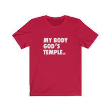 Load image into Gallery viewer, My Body God&#39;s Temple Unisex Jersey Short Sleeve Tee
