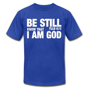 Be Still and Know I am God Unisex Jersey T-Shirt by Bella + Canvas - royal blue