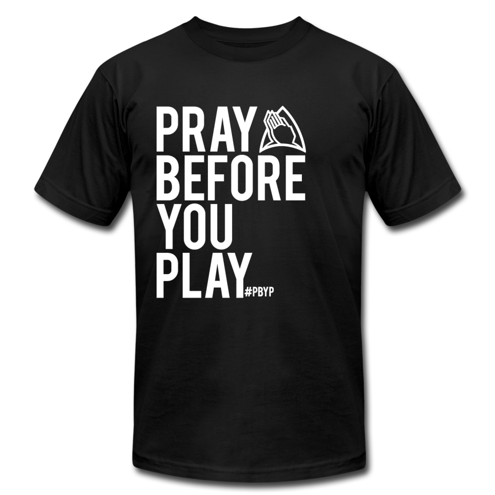 Pray Before You Play Unisex Jersey T-Shirt by Bella + Canvas - black