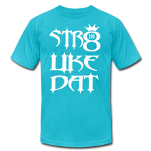 Load image into Gallery viewer, Straight Like That Unisex Jersey T-Shirt by Bella + Canvas - turquoise
