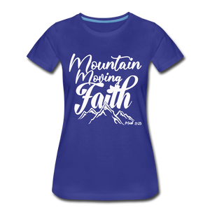 Mountain Moving Faith Women’s Premium T-Shirt - royal blue