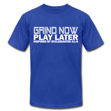 Load image into Gallery viewer, Grind Now Play Later Unisex Jersey T-Shirt by Bella + Canvas - royal blue
