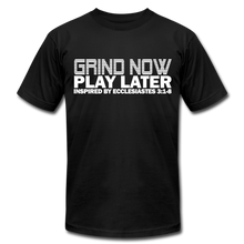 Load image into Gallery viewer, Grind Now Play Later Unisex Jersey T-Shirt by Bella + Canvas - black
