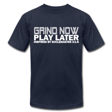 Load image into Gallery viewer, Grind Now Play Later Unisex Jersey T-Shirt by Bella + Canvas - navy
