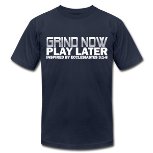 Grind Now Play Later Unisex Jersey T-Shirt by Bella + Canvas - navy