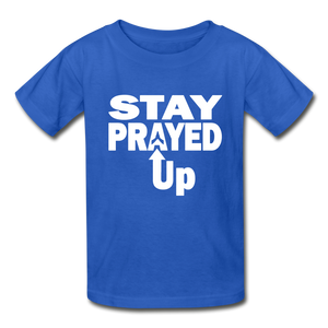 Stay Prayed Up Gildan Ultra Cotton Youth T-Shirt - royal blue