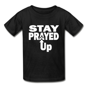 Stay Prayed Up Gildan Ultra Cotton Youth T-Shirt - black