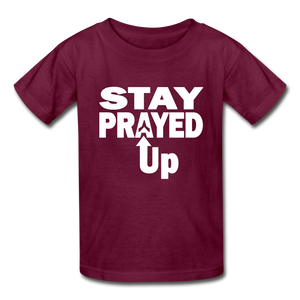Stay Prayed Up Gildan Ultra Cotton Youth T-Shirt - burgundy