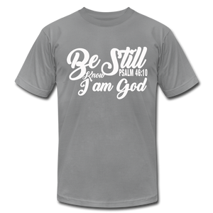 Be Still and Know Unisex Jersey T-Shirt by Bella + Canvas - slate