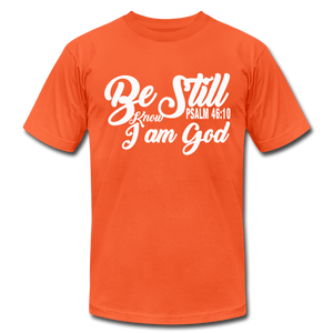 Be Still and Know Unisex Jersey T-Shirt by Bella + Canvas - orange