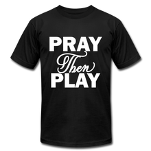 Load image into Gallery viewer, Pray Then Play Unisex Jersey T-Shirt by Bella + Canvas - black
