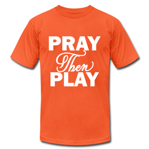 Pray Then Play Unisex Jersey T-Shirt by Bella + Canvas - orange