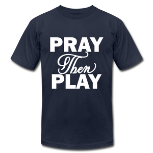 Pray Then Play Unisex Jersey T-Shirt by Bella + Canvas - navy