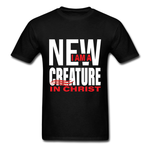 I am A New Creature T-Shirt - black