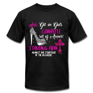 Got my Full Armor of God On - T-Shirt by Bella + Canvas - black
