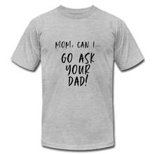 Load image into Gallery viewer, Ask you Dad - heather gray
