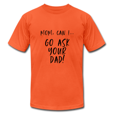 Load image into Gallery viewer, Ask you Dad - orange
