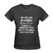 Load image into Gallery viewer, You and I Are Beautiful - heather black
