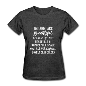 You and I Are Beautiful - heather black