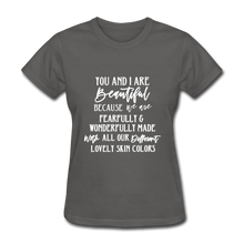 Load image into Gallery viewer, You and I Are Beautiful - charcoal
