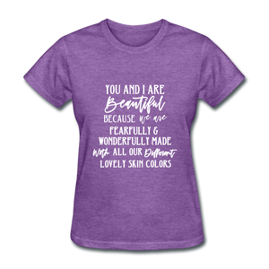 You and I Are Beautiful - purple heather