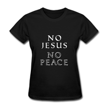 Load image into Gallery viewer, No Jesus No Peace - black
