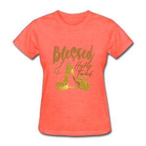 Blessed and Highly Favored Women's T-Shirt - heather coral