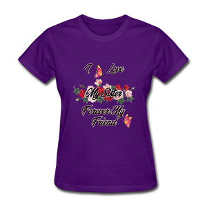 I Love My Sister, My Sister, Forever My Friend Women's T-Shirt - purple