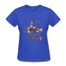 Load image into Gallery viewer, I Love My Sister, My Sister, Forever My Friend Women&#39;s T-Shirt - royal blue
