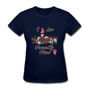 I Love My Sister, My Sister, Forever My Friend Women's T-Shirt - navy