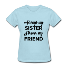 Load image into Gallery viewer, Always my Women&#39;s T-Shirt - powder blue
