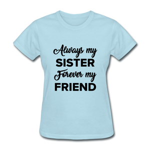 Always my Women's T-Shirt - powder blue