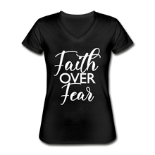 Load image into Gallery viewer, Faith over Fear Women&#39;s V-Neck T-Shirt - black
