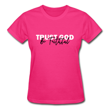 Load image into Gallery viewer, Trust God Be Faithful Gildan Ultra Cotton Ladies T-Shirt - fuchsia
