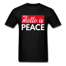 Load image into Gallery viewer, My Motto is Peace - black
