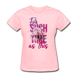 For Such a Time as This - pink