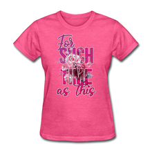 Load image into Gallery viewer, For Such a Time as This - heather pink
