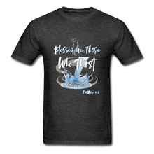 Load image into Gallery viewer, Blessed are those Who Thirst Unisex Classic T-Shirt - heather black
