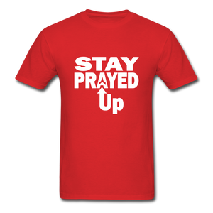 Stay Prayed Up Unisex Classic T-Shirt - red