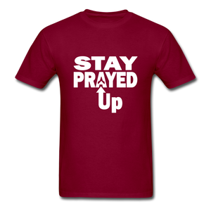 Stay Prayed Up Unisex Classic T-Shirt - burgundy