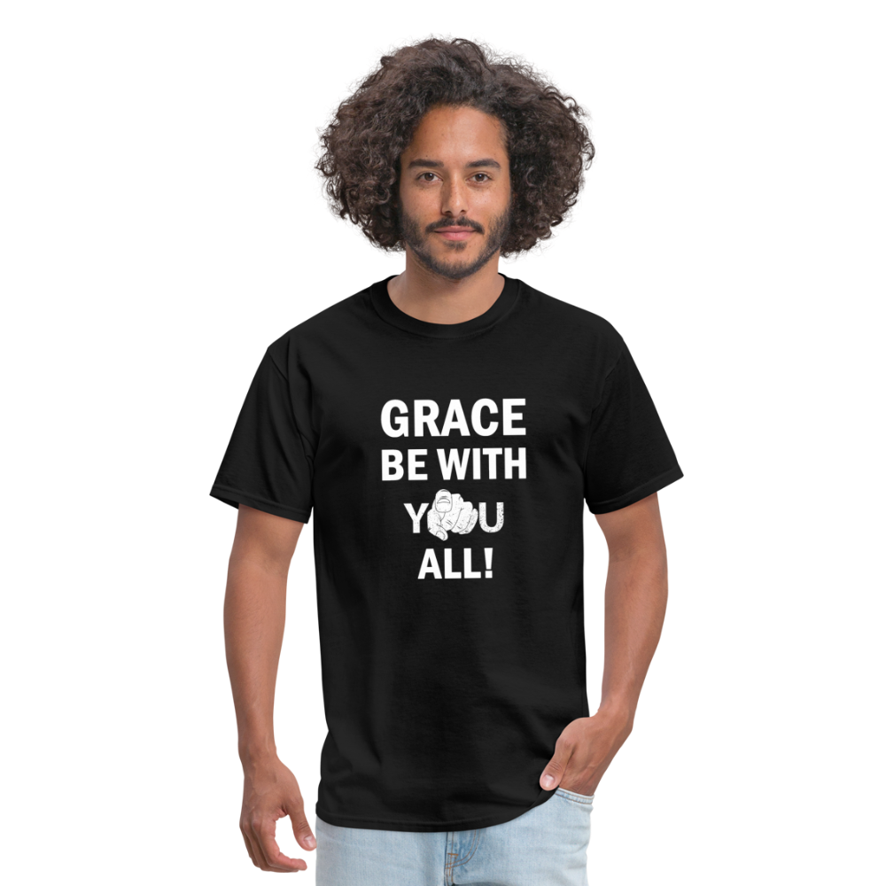 Grace BE With You All Unisex Classic T-Shirt - black