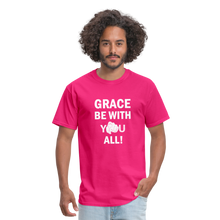 Load image into Gallery viewer, Grace BE With You All Unisex Classic T-Shirt - fuchsia
