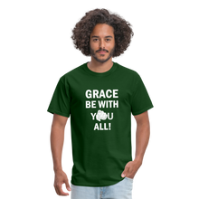 Load image into Gallery viewer, Grace BE With You All Unisex Classic T-Shirt - forest green
