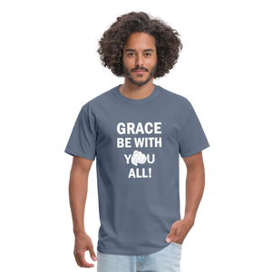 Grace BE With You All Unisex Classic T-Shirt - denim