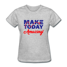 Load image into Gallery viewer, Make Today Amazing Women&#39;s T-Shirt - heather gray
